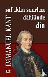 Kant, Immanuel - Saf Akl¿n S¿n¿rlar¿ Dâhilinde Din