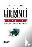 Ergen, Mustafa - Girisimci Kapital: Silikon Vadisi Tarihi Ve Startup Ekonomisi