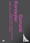 Campos, Michelle U. - Osmanli Kardesler: Erken Yirminci Yuzyil Filistin'inde Muslumanlar, Hiristiyanlar Ve Yahudiler