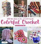 Dekkers-Roos, Marianne - Colorful Crochet - With More Than 20 New Crochet Projects