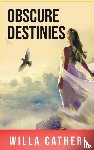 Cather, Willa - Obscure Destinies