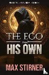 Stirner, Max - The Ego and His Own