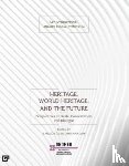 OEz, B. Nilgun, Luke, Christina - Heritage, World Heritage, and the Future - Perspectives on Scale, Conservation, and Dialogue