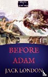 London, Jack - Before Adam