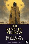 Chambers, Robert W. - The King in Yellow