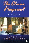 Orczy, Baroness Emma - The Elusive Pimpernel