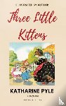 Pyle, Katharine - Three Little Kittens