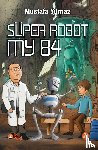 Y¿lmaz, Mustafa - SÜPER ROBOT MY 84