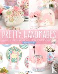 Wright, Lauren - Pretty Handmades - Felt & Fabric Sewing Projects to Warm Your Heart