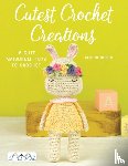 North, Alison - Cutest Crochet Creations - 16 Cute Amigurumi Toys to Crochet