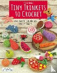 Johns, Susie - Tiny Trinkets to Crochet