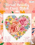 Bates, Susan - Floral Beauty in Cross Stitch