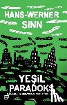 Sinn, Hans Werner - Yesil Paradoks: Kuresel Isinmaya Arz Yanli Yaklasim