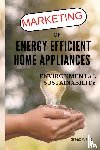 Waris, Idrees - Marketing of Energy Efficient Home Appliances - Environmental Sustainability