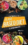 Mikenis - Plant Based Cookbook, Plant Based Diet for Beginners
