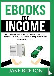 Breton, Jake - eBooks for Income