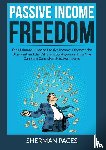 Paces, Sherman - Passive Income Freedom