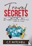 Mitchell, C T - Travel Secrets