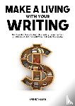 Keefe, Sasha - Make a Living with Your Writing