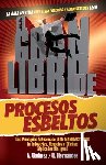 Godinez Gonzalez, Ana Maria - El gran libro de los procesos esbeltos; Los principios actuales de LEAN MANUFACTURING aplicados sin igual.: Aquí encontrarás los principios universale