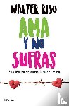 Riso, Walter - SPA-AMA Y NO SUFRAS