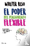 Riso, Walter - Riso, W: Poder del Pensamiento Flexible / The Power of Flexi