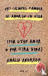 Andrade, Amalia - Andrade, A: Uno Siempre Cambia Al Amor de Su Vida (Por Otro
