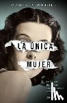 Benedict, Marie - La Única Mujer (Novela) / The Only Woman in the Room (a Novel)