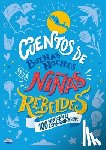 Favilli, Elena - Cuentos de Buenas Noches Para Niñas Rebeldes. 100 Mexicanas Extraordinarias: 100 Mexicanas Extraordinarias