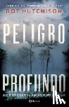 Hutchison, Dot - Peligro Profundo