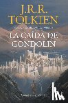 Tolkien, J. R. R. - La Caída de Gondolín / The Fall of Gondolin