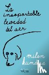 Kundera, Milan - La Insoportable Levedad del Ser / The Unbearable Lightness of Being