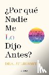 Smith, Julie - ¿Por Qué Nadie Me Lo Dijo Antes?: Herramientas Psicológicas Para Superar Los Altibajos del Día a Día / Why Has Nobody Told Me This Before?