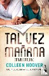 Hoover, Colleen - Hoover, C: Tal Vez Mañana / Maybe Someday (Spanish Edition)