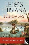 Gabás, Luz - SPA-LEJOS DE LUISIANA