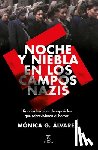 Álvarez, Mónica G. - Noche Y Niebla En Los Campos Nazis: Historias Heroicas de Españolas Que Sobrevivieron Al Horror