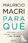 Macri, Mauricio - Para Qué / What for