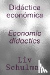 Schulman, LIV - LIV Schulman: Economic Didactics