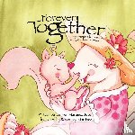 Martinez Jover, Carmen - Forever Together, a single mum by choice story with egg and sperm donation