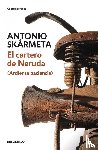Skarmeta, Antonio - El cartero de Neruda / The Postman - Ardiente Paciencia