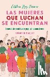 Ruiz Navarro, Catalina - Las Mujeres Que Luchan Se Encuentran: Manual de Feminismo Pop Latinoamericano