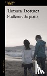 Trottner, Tamara - Nadie Nos Vio Partir / No One Saw Us Leave