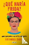 Davis, Arianna - SPA-QUE HARIA FRIDA UNA GUIA P