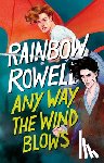 Rowell, Rainbow - Any Way the Wind Blows (Spanish Edition)