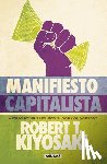 Kiyosaki, Robert T. - Manifiesto Capitalista / Capitalist Manifesto