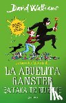 Walliams, David - Walliams, D: Increíble Historia de la Abuelita Gánster Ataca