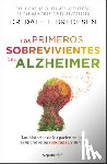 Bredesen, Dale E. - Los Primeros Sobrevivientes del Alzheimer / The First Survivors of Alzheimer's