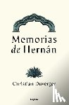Duverger, Christian - Memorias de Hernán Cortés / Memoirs of Hernán