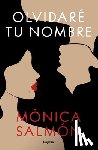 Salmón, Mónica - Olvidaré Tu Nombre / I Will Forget Your Name