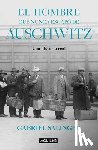 Salinger, Gabriel - El Hombre Que Nunca Escapó de Auschwitz / The Man Who Never Escaped Auschwitz
